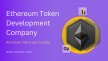 Ethereum Token Development Company | ERC20 Token Development Ethereum Token Development Company | ERC20 Token Development